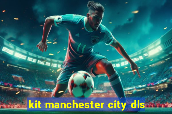 kit manchester city dls